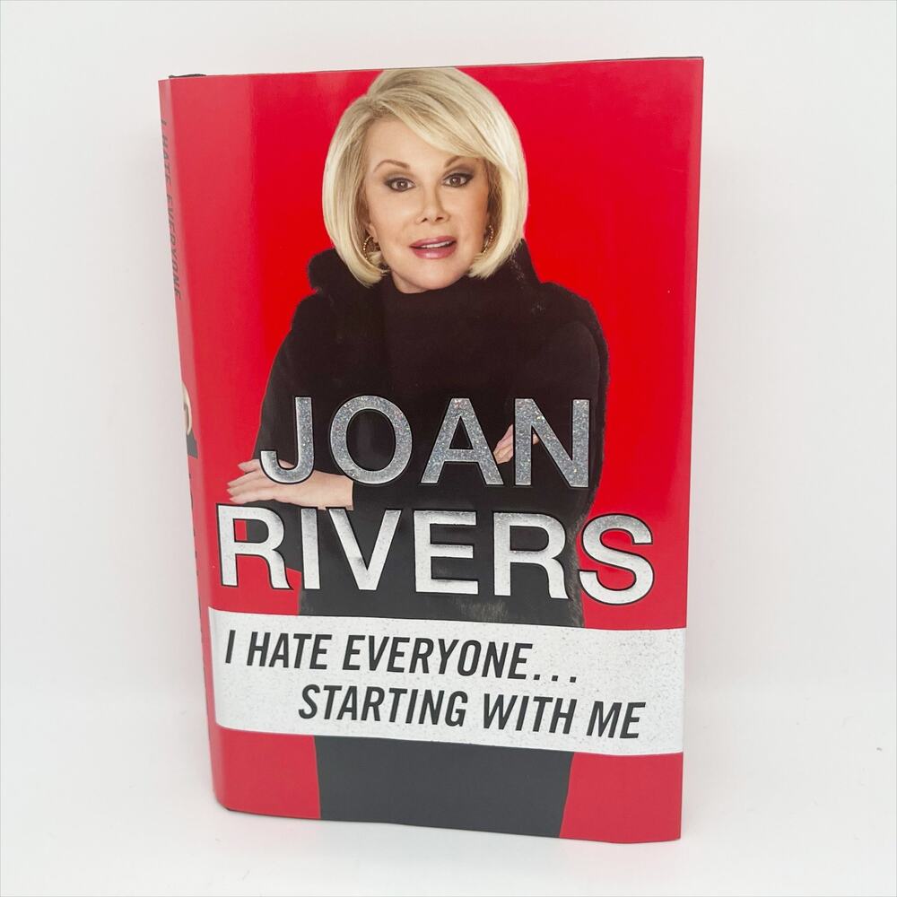 I Hate Everyone...Starting With Me Hardcover Book by Joan Rivers